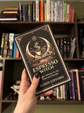 Espresso Witch: Coffee Alchemy For the Tired & Powerful - Signed Copy