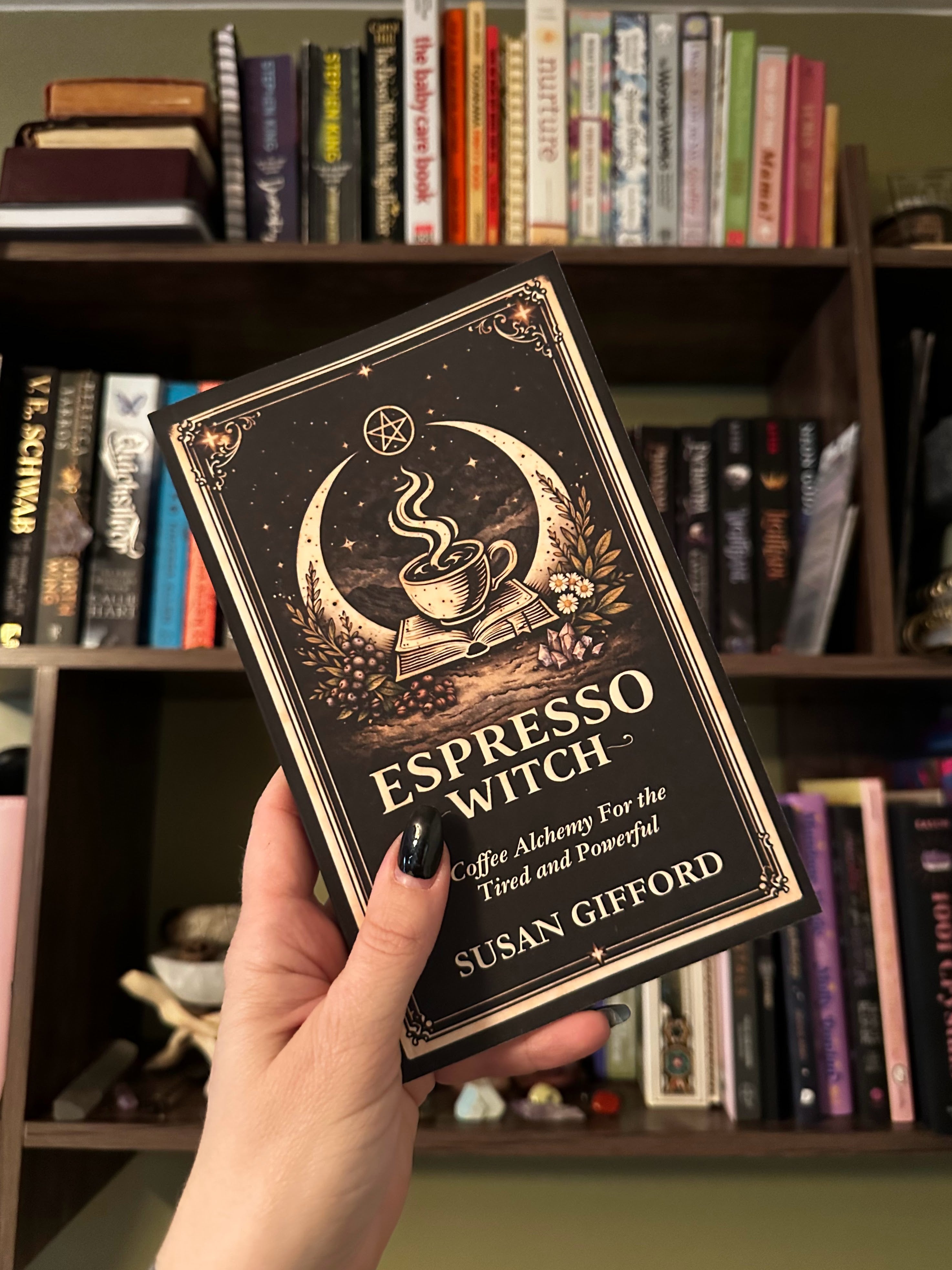 Espresso Witch: Coffee Alchemy For the Tired & Powerful - Signed Copy